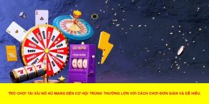 Lý Do Tài Xỉu Nổ Hũ Hấp Dẫn Người Chơi