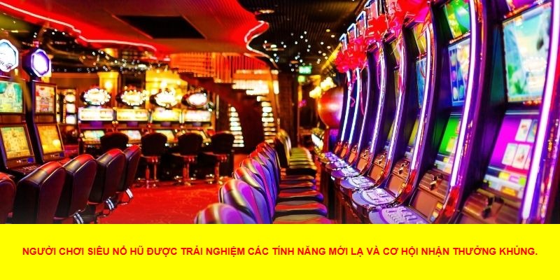 Siêu Nổ Hũ Là Gì?