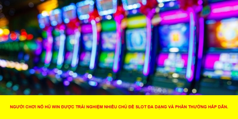 Nổ Hũ Win Là Gì?